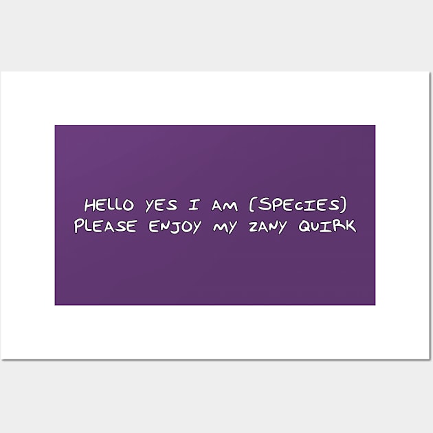 Hello Yes I am Species Wall Art by DuskEyesDesigns